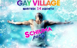 14-16-17-18 Ferragosto Gay Village Musica Schiuma Party gay village schiuma party