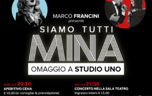 Per la prima volta a Roma “Siamo Tutti Mina – Omaggio a Studio 1 ” al Teatro Arciliuto mina