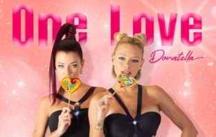 Le Donatella “One Love” il nuovo singolo donatella