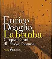 Enrico Deaglio Presenta “La bomba. Cinquant’anni di Piazza Fontana” piazza fontana