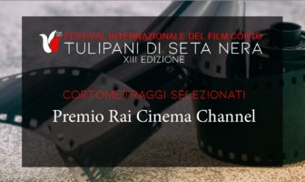 Tulipani di Seta Nera 2020 va in streaming: ecco i 50 corti che concorrono per il Premio “Sorriso RAI Cinema Channel” tulipani di seta nera
