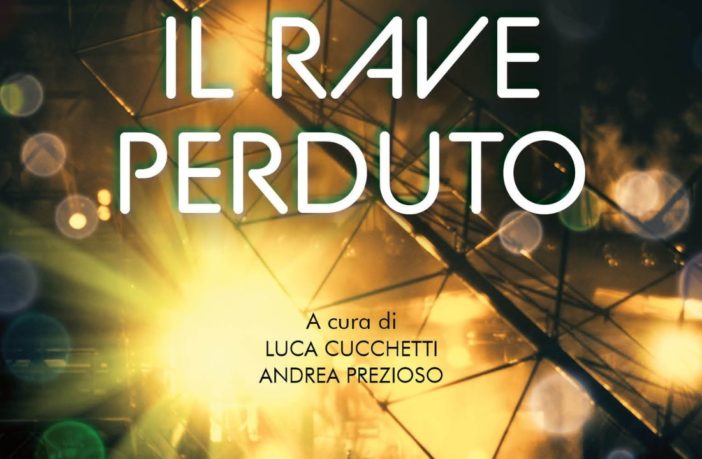 il rave perduto