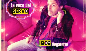 copertina la voce del servo igor nogarotto