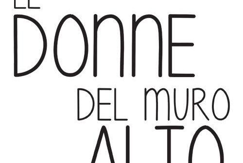 Donne Muro Alto 16 maggio a Rebibbia il nuovo spettacolo delle attrici detenute