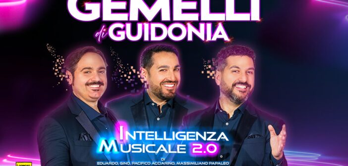 I Gemelli di Guidonia tornano a teatro con “Intelligenza Musicale 2.0”