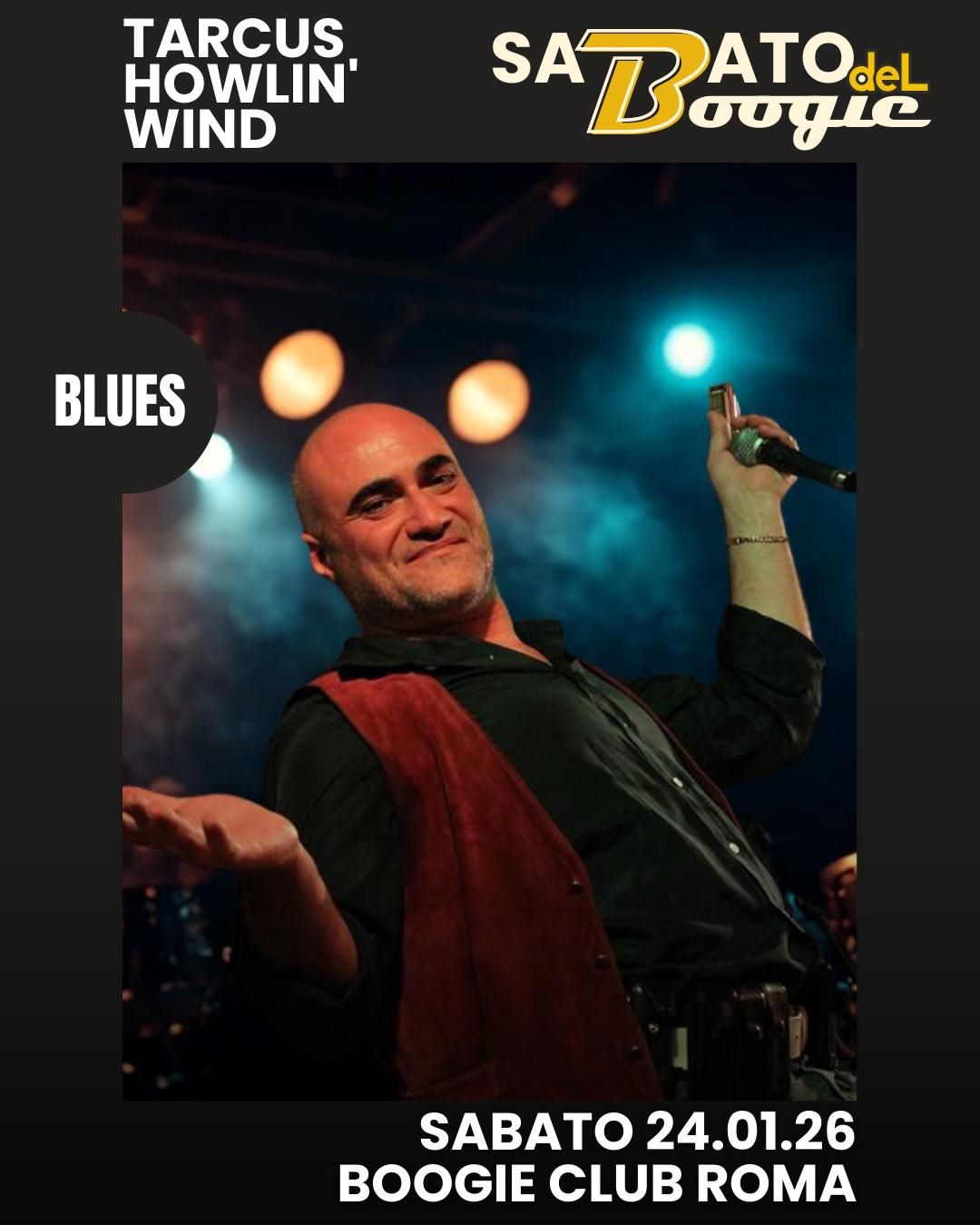 Locandina Tarcus Howlin' Wind & The Blues 'n' Grove Band al Boogie Club Roma