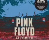 “Pink Floyd at Pompeii – MCMLXXII” arriva in 4K Ultra HD Blu-ray: il film-concerto definitivo dal 27 febbraio
