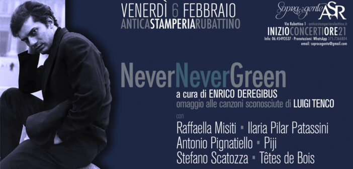 Nevernevergreen: a Roma una serata omaggio alle canzoni nascoste di Luigi Tenco