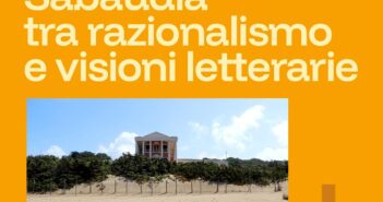 A Spasso con ABC: Sabaudia tra razionalismo e visioni letterarie