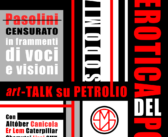 Pasolini, il potere e l’arte come resistenza: a Ostia la talk “Erotica del Potere” su Petrolio