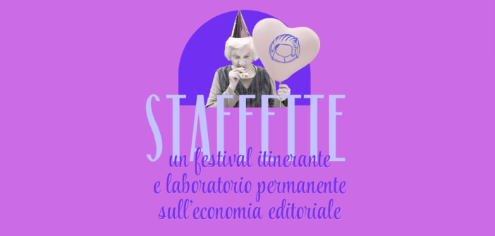 Staffette a Roma: il festival dell’editoria indipendente accende Lucha y Siesta tra libri, resistenza e comunità