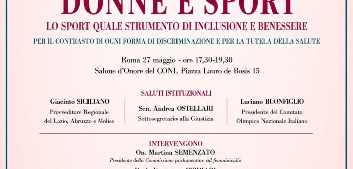 Donne e Sport al CONI di Roma: campioni, istituzioni e testimonianze straordinarie contro violenza e discriminazioni