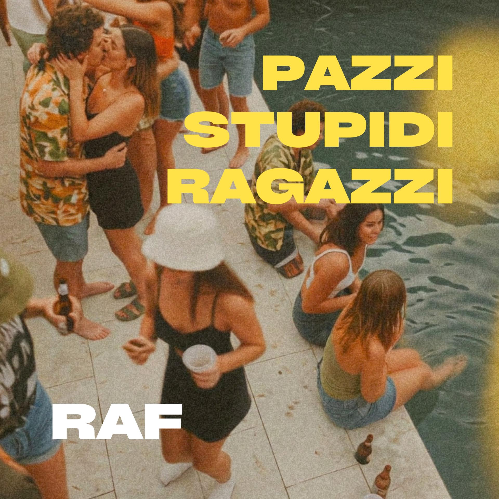 RAF - Pazzi Stupidi Ragazzi - Cover