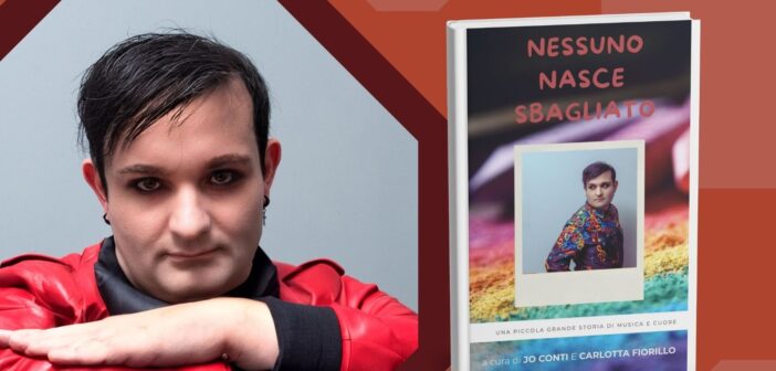Jo Conti si racconta senza filtri: “Nessuno nasce sbagliato”