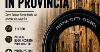 SCATTIAMO IN PROVINCIA: LA CITTÀ METROPOLITANA DI ROMA CAPITALE LANCIA IL SUO PRIMO CONCORSO FOTOGRAFICO DEDICATO AL TERRITORIO