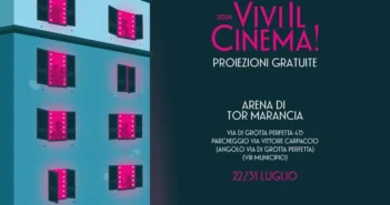 Fondazione Cinema per Roma | L’Arena di Tor Marancia da domani, mercoledì 22 luglio