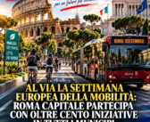 AL VIA LA SETTIMANA EUROPEA DELLA MOBILITÀ: ROMA CAPITALE PARTECIPA CON OLTRE CENTO INIZIATIVE IN TUTTI I MUNICIPI