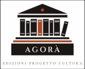 AGORÀ, la nuova sfida di Edizioni Progetto Cultura: Rombolà alla guida