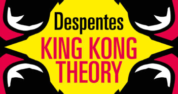 King Kong Theory torna in libreria: vent’anni di una voce che non fa sconti